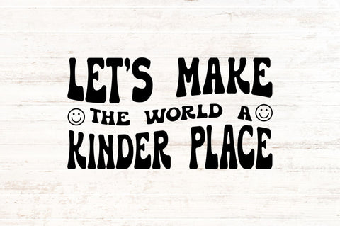 Make the world a kinder place SVG SVG Regulrcrative 