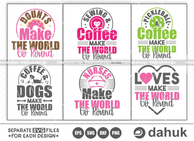 Make The World Go Round SVG Bundle, Dounts, Love, Nurses, Pickleball Coffee, Sewing Coffee, Make The World Go Round, Cut file silhouette SVG dahukdesign 
