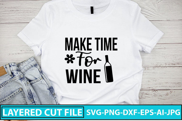 Make Time For Wine SVG Cut File SVG Syaman 