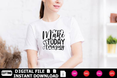 Make Today Amazing SVG Shahin alam 