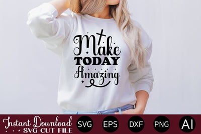 make today amazing SVG SVG designmaster24 