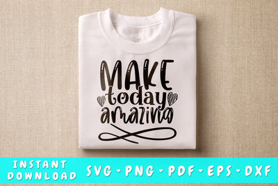 Make Today Amazing SVG SVG HappyDesignStudio 
