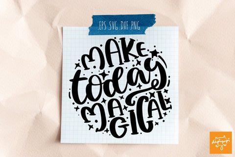 Make Today Magical SVG Motivational Round Quotes SVG dapiyupi store 
