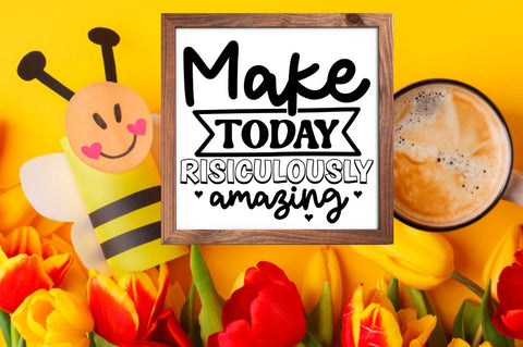 Make today ridiculously amazing SVG SVG DESIGNISTIC 