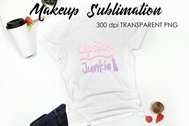Make Up Quotes Sublimation | Funny T Shirt Designs | Makeup PNG Sublimation Fly Design 