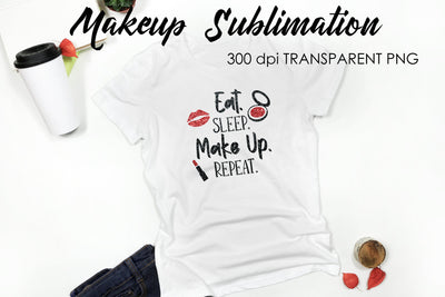 Make Up Quotes Sublimation | Funny T Shirt Designs | Makeup PNG Sublimation Fly Design 