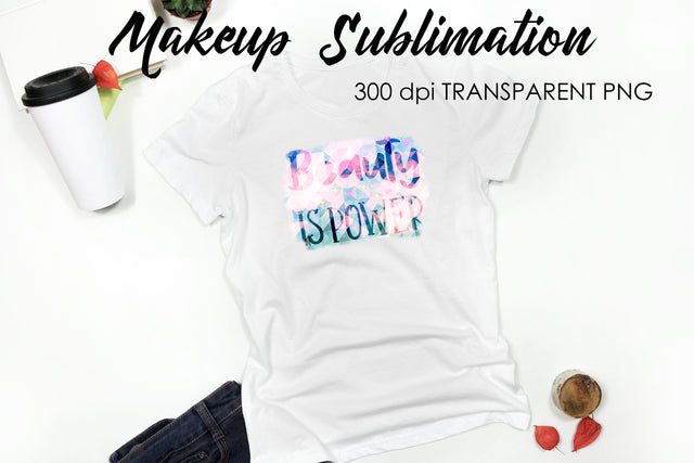 Make Up Quotes Sublimation | Funny T Shirt Designs | Makeup PNG Sublimation Fly Design 