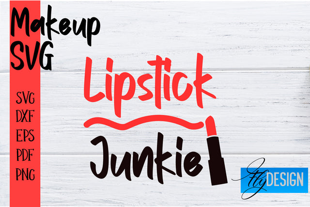 Make Up SVG | Beauty SVG | Makeup SVG| Funny Quotes SVG SVG Fly Design 