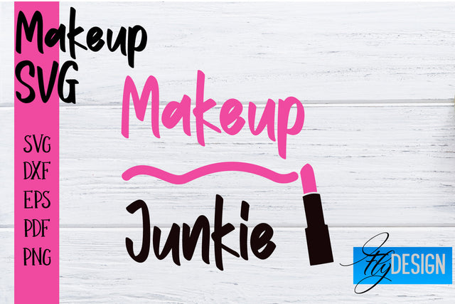 Make Up SVG | Beauty SVG | Makeup SVG| Funny Quotes SVG SVG Fly Design 