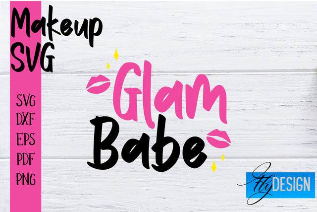 Make Up SVG | Beauty SVG | Makeup SVG| Funny Quotes SVG SVG Fly Design 