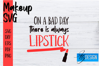 Make Up SVG | Beauty SVG | Makeup SVG| Funny Quotes SVG SVG Fly Design 