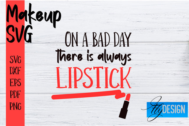 Make Up SVG | Beauty SVG | Makeup SVG| Funny Quotes SVG SVG Fly Design 