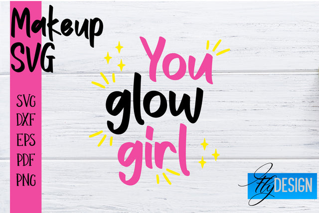 Make Up SVG | Beauty SVG | Makeup SVG| Funny Quotes SVG SVG Fly Design 