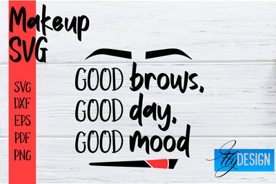 Make Up SVG | Beauty SVG | Makeup SVG| Funny Quotes SVG SVG Fly Design 