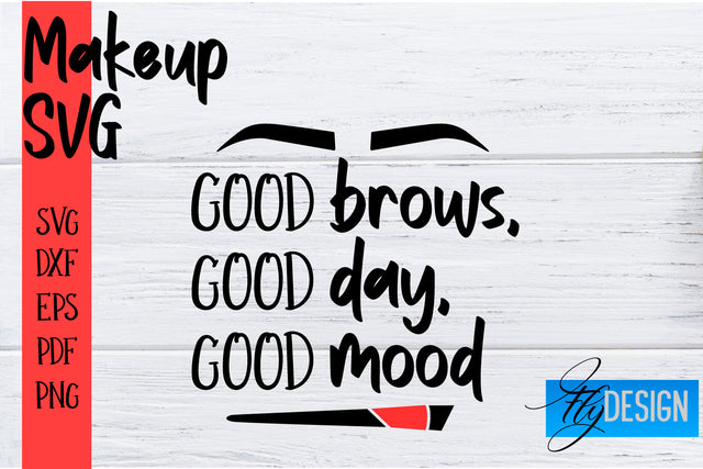 Make Up SVG | Beauty SVG | Makeup SVG| Funny Quotes SVG SVG Fly Design 