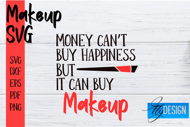 Make Up SVG | Beauty SVG | Makeup SVG| Funny Quotes SVG SVG Fly Design 