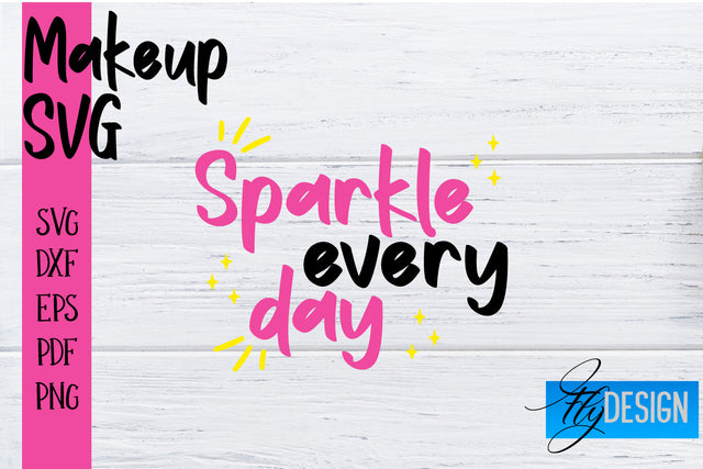 Make Up SVG | Beauty SVG | Makeup SVG| Funny Quotes SVG SVG Fly Design 