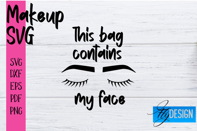 Make Up SVG | Beauty SVG | Makeup SVG| Funny Quotes SVG SVG Fly Design 