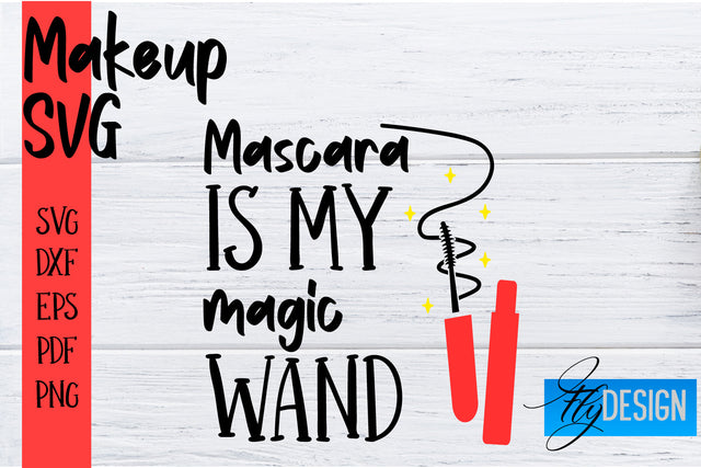 Make Up SVG | Beauty SVG | Makeup SVG| Funny Quotes SVG SVG Fly Design 