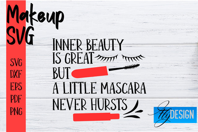 Make Up SVG | Beauty SVG | Makeup SVG| Funny Quotes SVG SVG Fly Design 