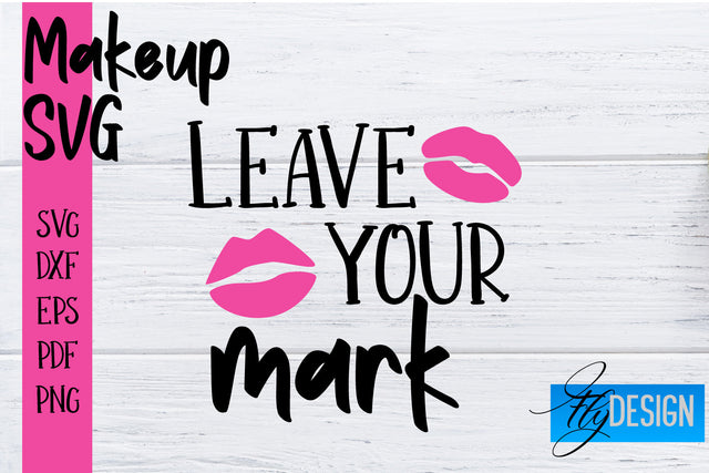 Make Up SVG | Beauty SVG | Makeup SVG| Funny Quotes SVG SVG Fly Design 