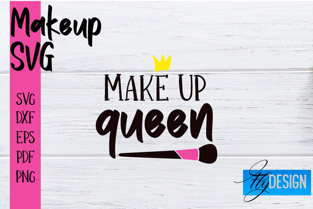 Make Up SVG | Beauty SVG | Makeup SVG| Funny Quotes SVG SVG Fly Design 