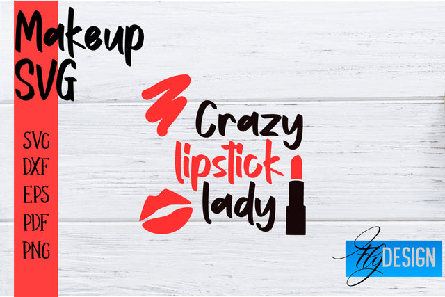 Make Up SVG | Beauty SVG | Makeup SVG| Funny Quotes SVG SVG Fly Design 
