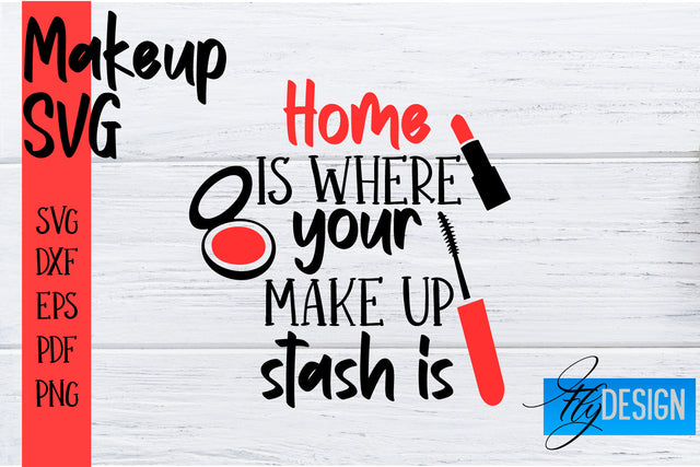 Make Up SVG | Beauty SVG | Makeup SVG| Funny Quotes SVG SVG Fly Design 