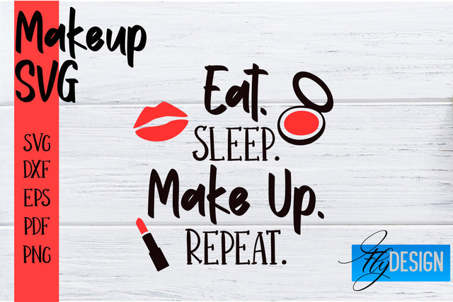 Make Up SVG | Beauty SVG | Makeup SVG| Funny Quotes SVG SVG Fly Design 