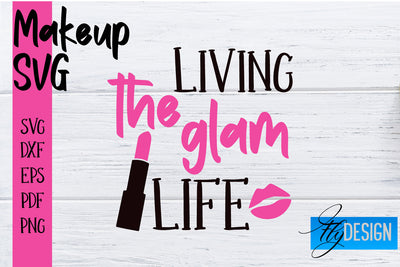 Make Up SVG | Beauty SVG | Makeup SVG| Funny Quotes SVG SVG Fly Design 