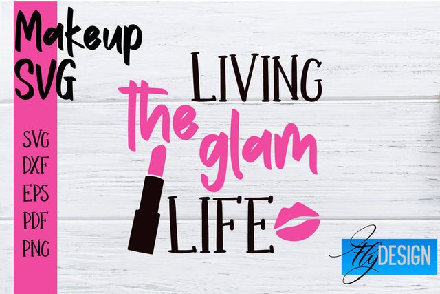Make Up SVG | Beauty SVG | Makeup SVG| Funny Quotes SVG SVG Fly Design 