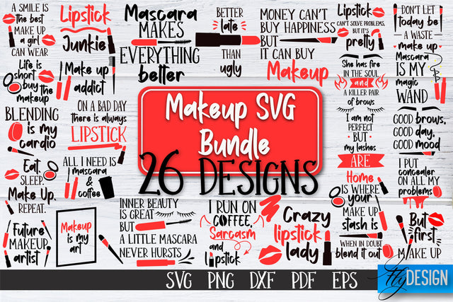 Make Up SVG Bundle | Beauty SVG | Makeup SVG| Funny Quotes SVG v.1 SVG Fly Design 