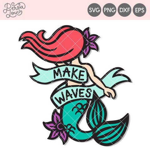 Make Waves Mermaid SVG Persia Lou 
