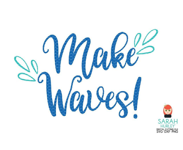 Make Waves SVG Sarah Hurley 
