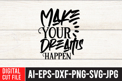 Make Your Dreams Happen SVG Cut File SVG BlackCatsMedia 