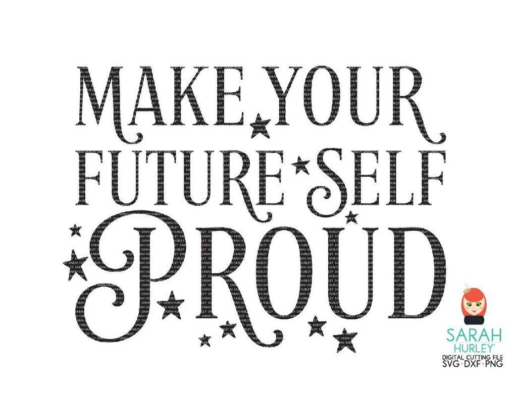 Make Your Future Self Proud - So Fontsy