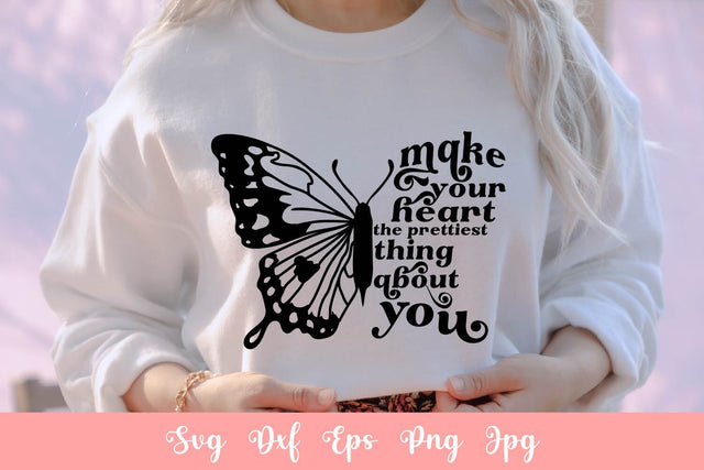 Make Your Heart the Prettiest Thing About You Butterfly SVG SVG Ikonart Design Shop 
