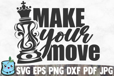 Make Your Move SVG MintyMarshmallows 