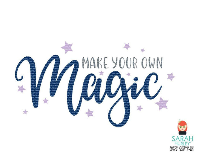 Make Your Own Magic SVG Sarah Hurley 