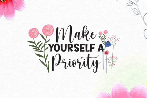 Make Yourself a Priority Sublimation Sublimation Rupkotha 