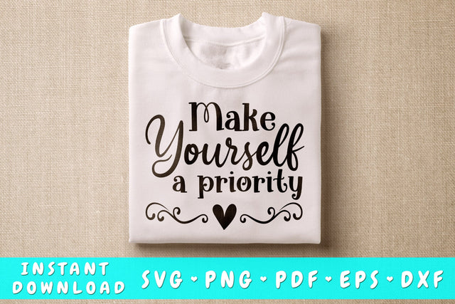 Make yourself a priority SVG SVG HappyDesignStudio 