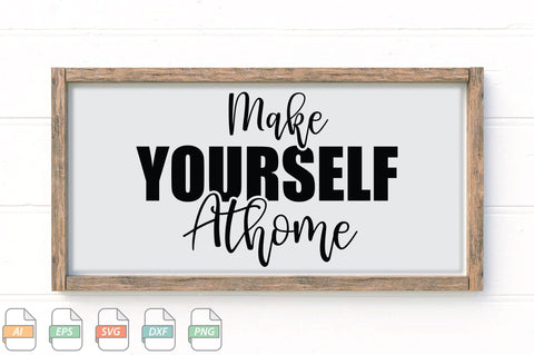 Make Yourself Athome Sign SVG File SVG Creativeart88 
