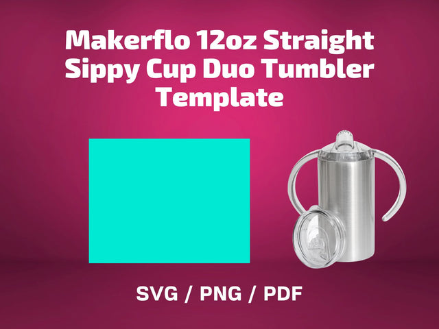 Makerflo 12oz Straight Sippy Cup Duo tumbler template SVG BambinaCreations 