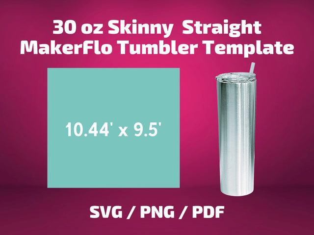 MakerFlo 30 oz skinny straight tumbler template SVG BambinaCreations 