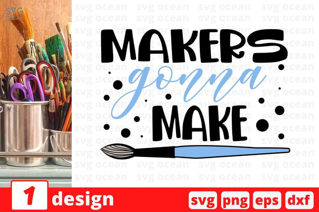 Makers gonna make SVG Cut File SVG SvgOcean 