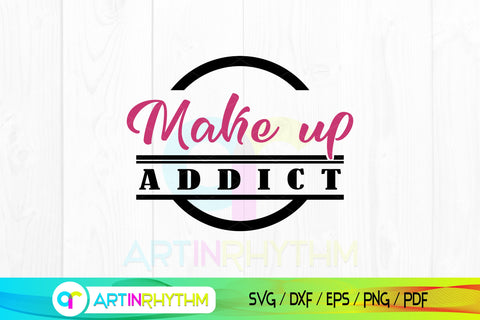 Makeup Addict Svg, Makeup Svg, Makeup Tools Svg SVG Artinrhythm shop 