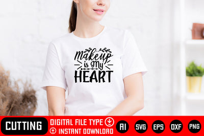 Makeup Is My Heart SVG CraftlabSvg29 