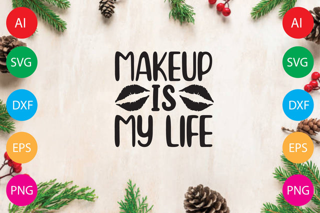 Makeup is My Life SVG CraftlabSvg29 