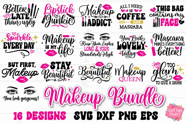 Makeup Quotes Bundle, Liptstick Svg, Inspirational Sayings SVG Craft Pixel Perfect 