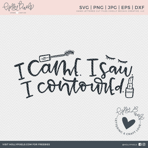 Makeup SVG | Cosmetics SVG | I Came I Saw I Contoured So Fontsy Design Shop 